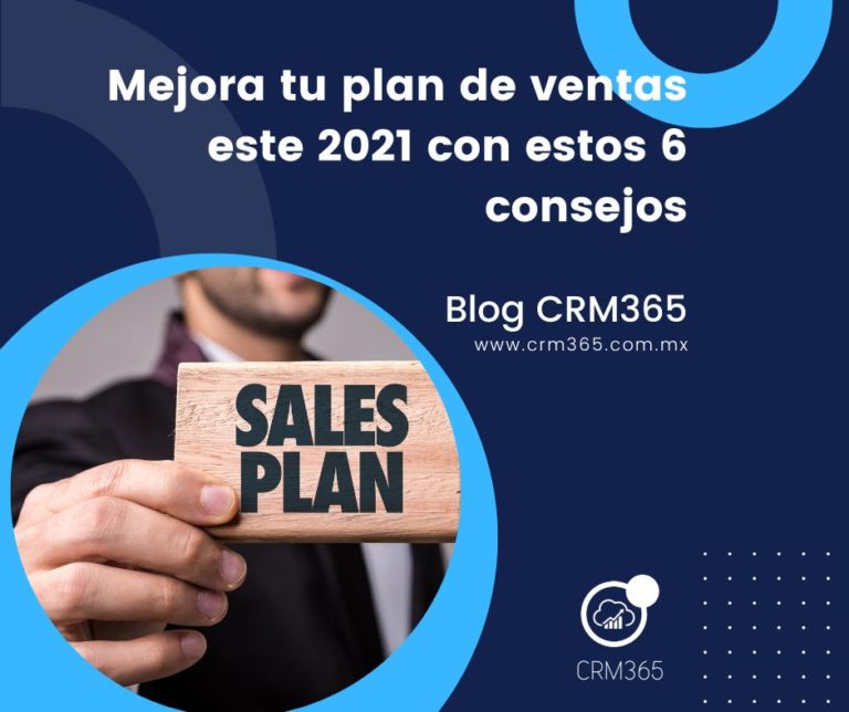 Mejora Tu Plan De Ventas Este 2021 Con Estos 6 Consejos Crm 365 8171